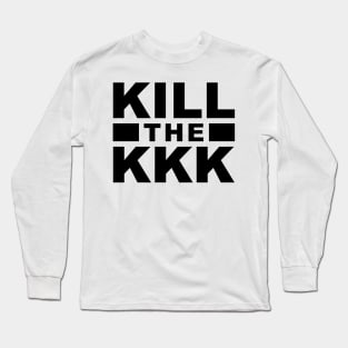 kill the kkk Long Sleeve T-Shirt